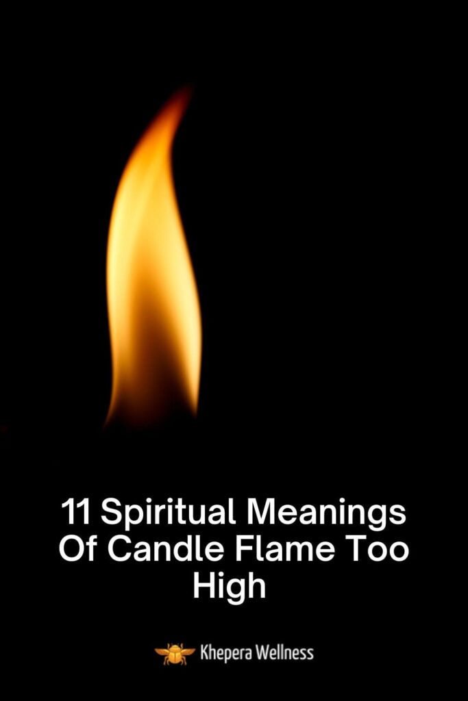 11 Spiritual Meanings Of Candle Flame Too High 