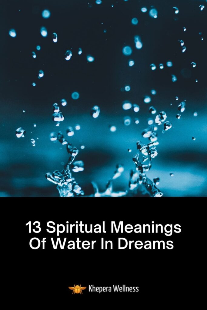 13 spiritual meanings of water in dreams