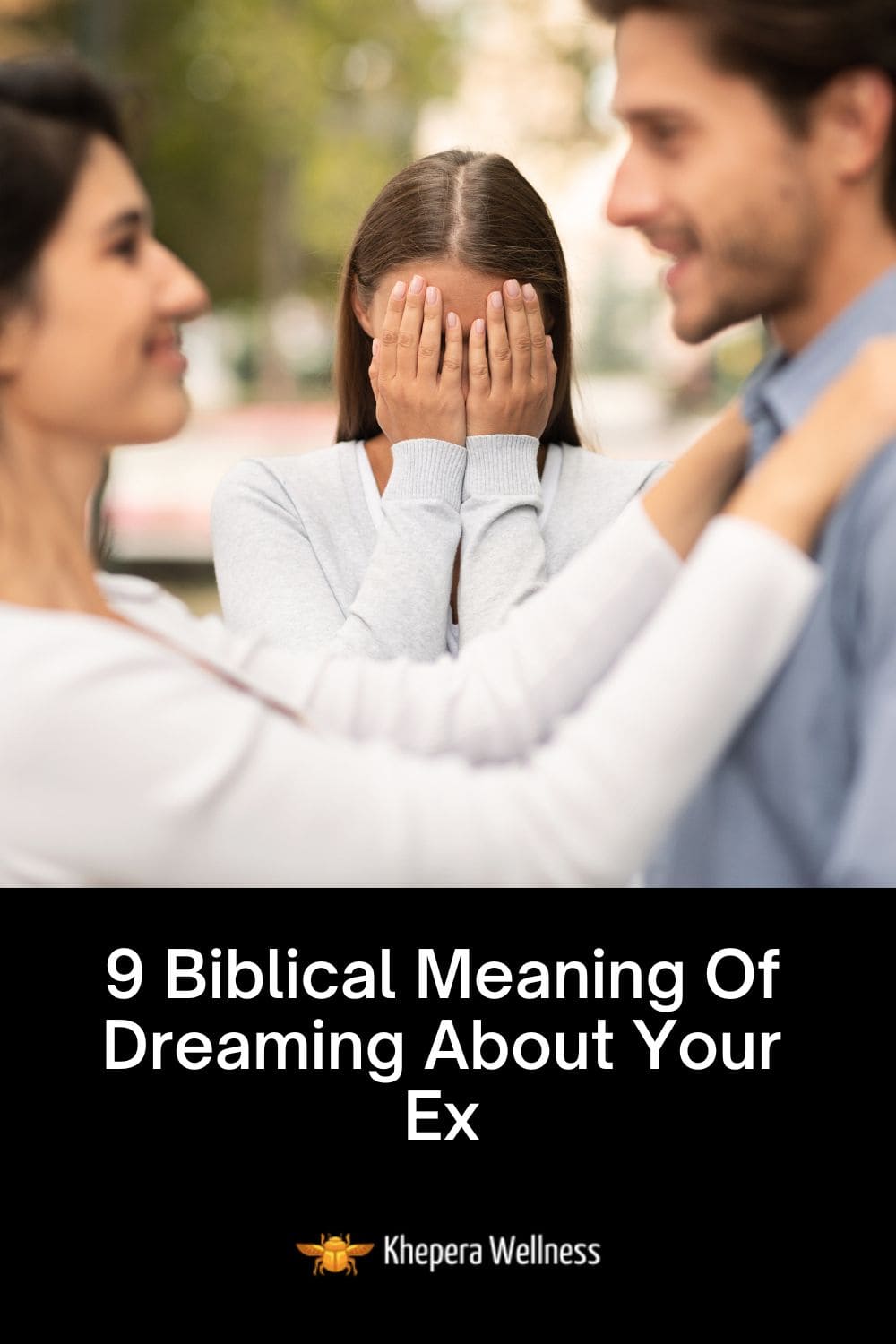 9 Biblical Meaning Of Dreaming About Your Ex