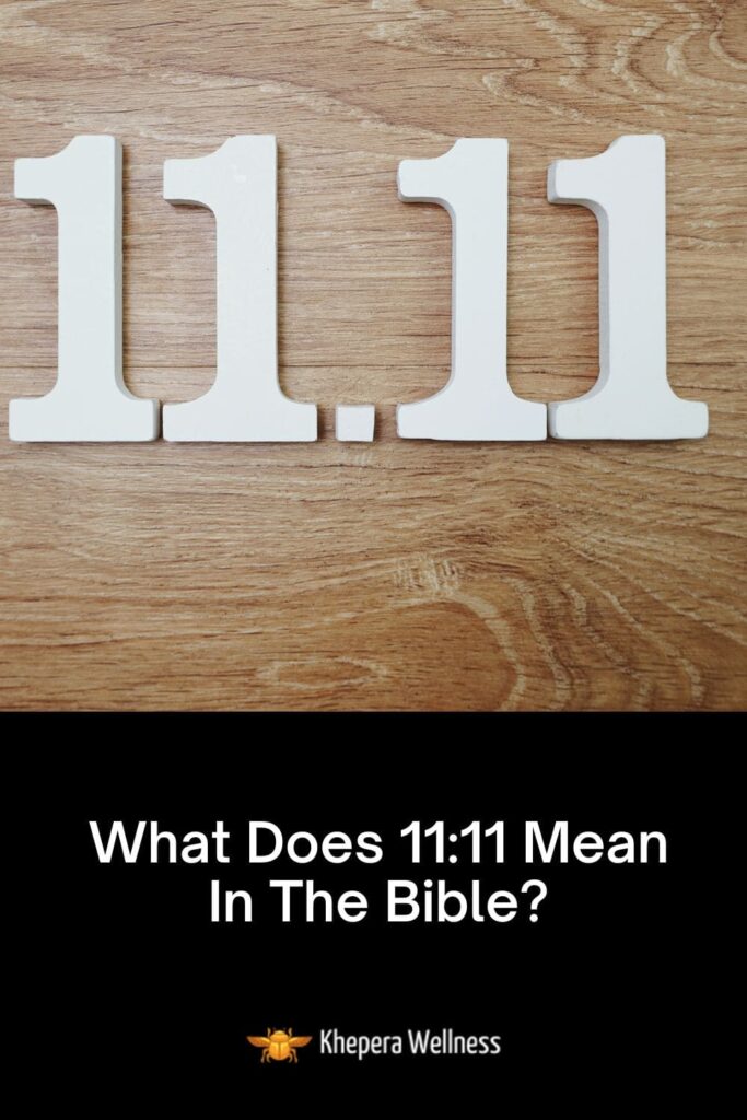 What Does 11:11 Mean In The Bible