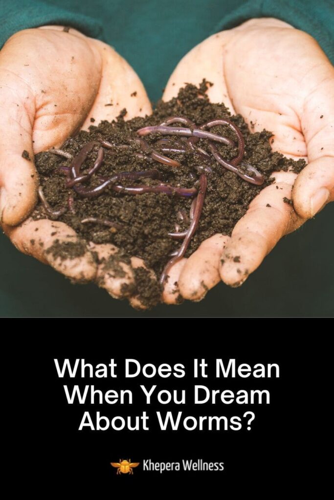 What Does It Mean When You Dream About Worms