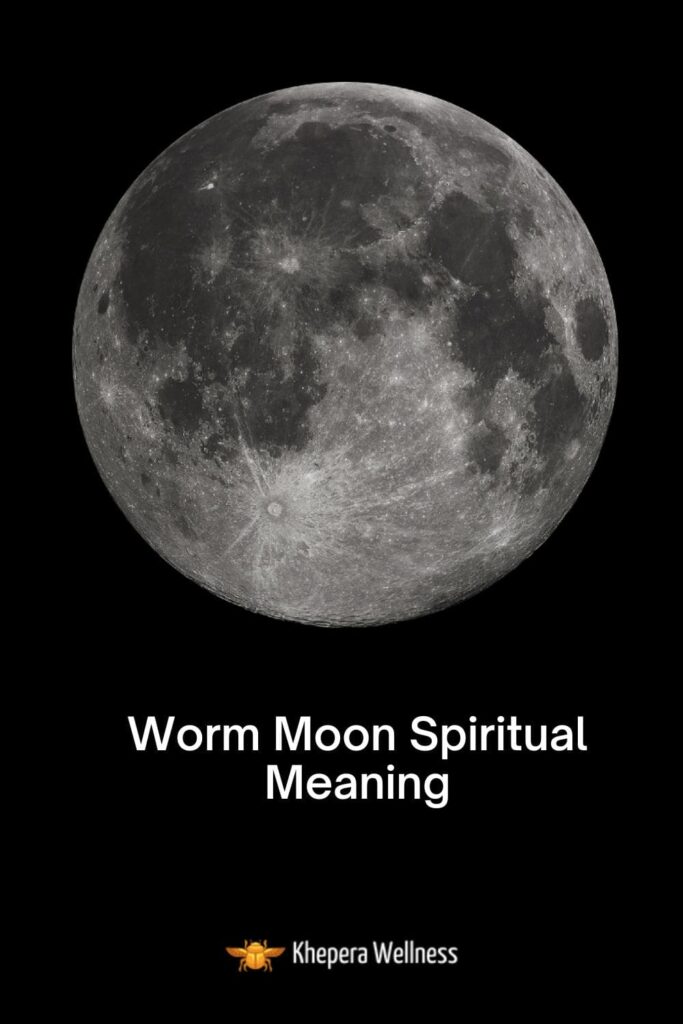 Worm Moon Spiritual Meaning