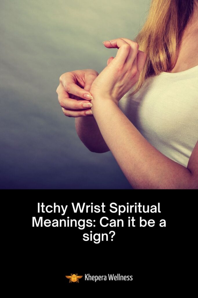 Itchy Wrist Spiritual Meanings Can it be a sign