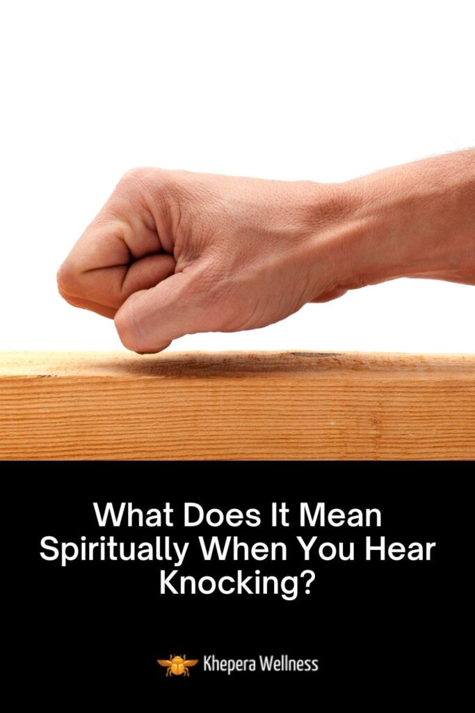 What Does It Mean Spiritually When You Hear Knocking